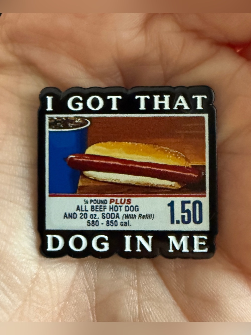 New I Got That Dog In Me Costco Enamel Pin Funny Meme Lapel Pin Hot Dog Humor